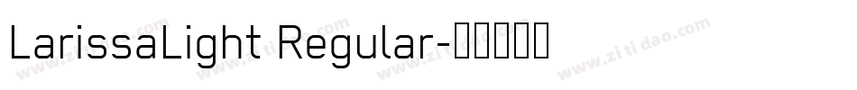 LarissaLight Regular字体转换